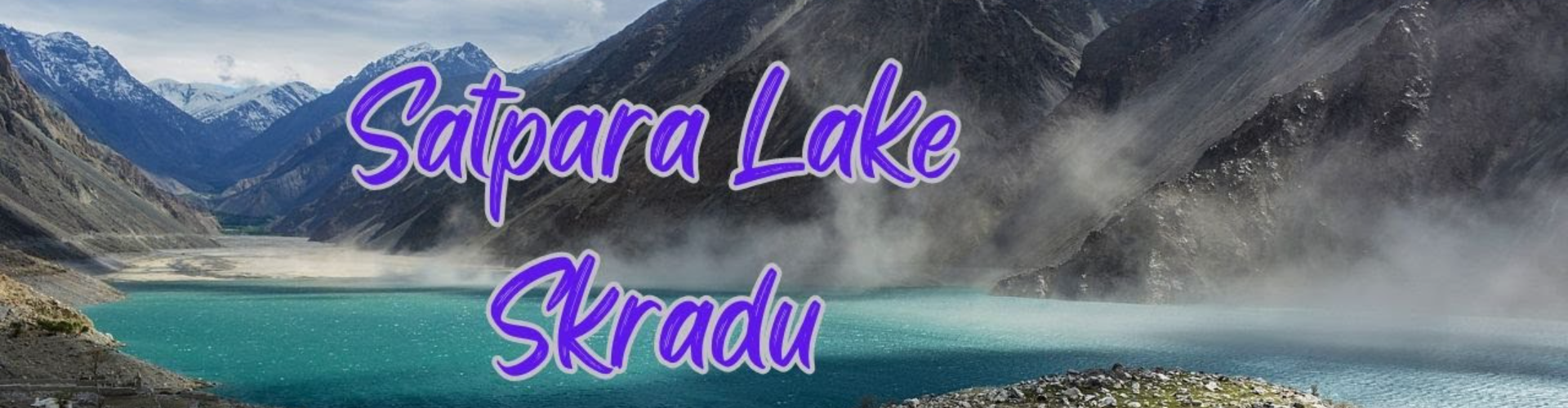 Skardu Adventure Tour